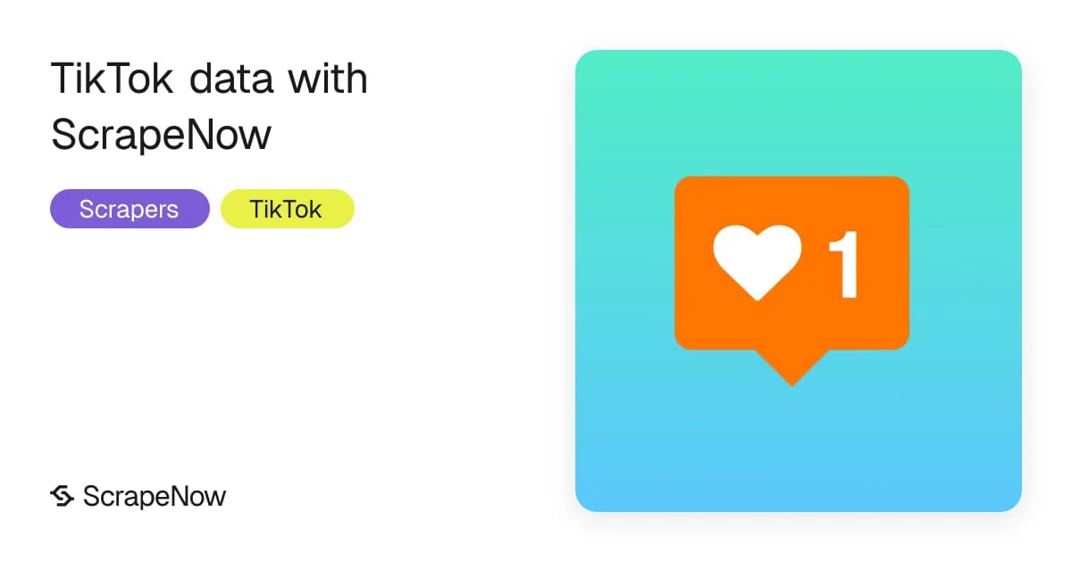 How to scrape TikTok data with ScrapeNow